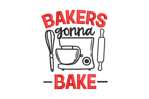 Two-color embroidery design reading Bakers Gonna Bake in arched red block caps with handwritten script and stand mixer, whisk, rolling pin icons