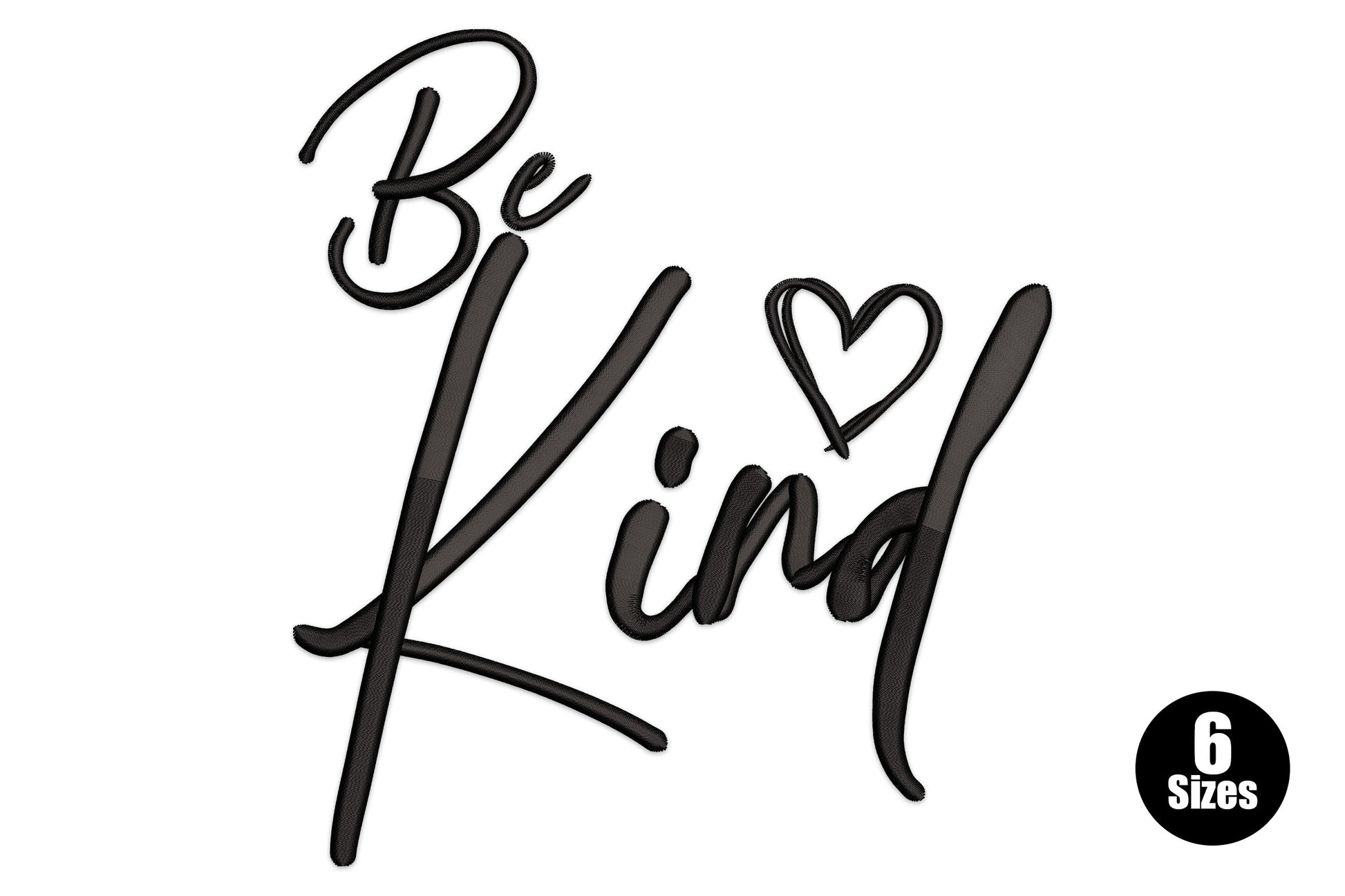 Be Kind machine embroidery design with flowing script lettering for the two-word inspirational quote in single colour thread on white fabric, minimal typography style