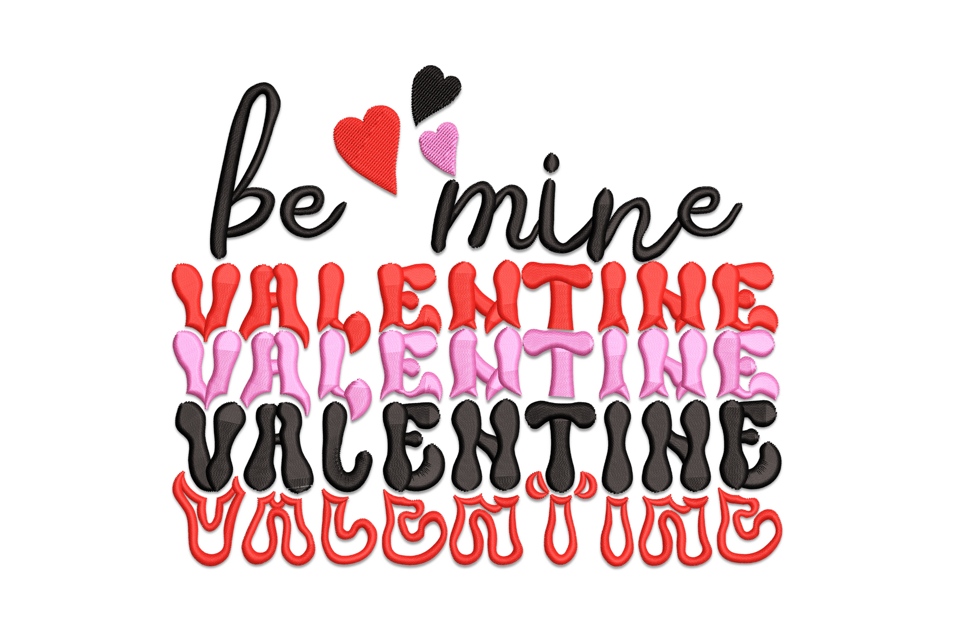 Be Mine Valentine drip text embroidery, stacked retro VALENTINE lettering with floating hearts, black, red and hot pink.