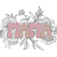 Beautiful Mama Floral Outline Embroidery Design, Instant Download