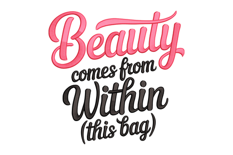 Motivational quote 'Beauty comes from within (this bag)' with pink and black text on a white background