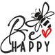 Bee Happy Embroidery Design, Cute Bee Quote Pattern, Instant Download