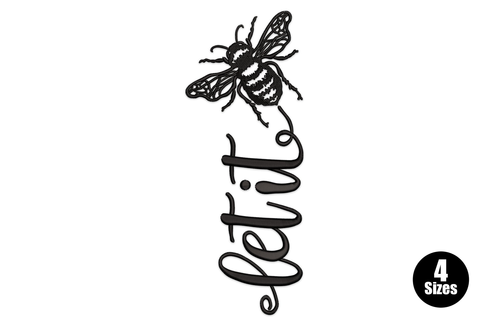 Bee it script embroidery -- detailed black honeybee above cursive 'be it' lettering, vertical design, 1 colour