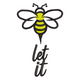Bee Let It Embroidery Design, Inspirational Quote Bee Pattern, Instant Download