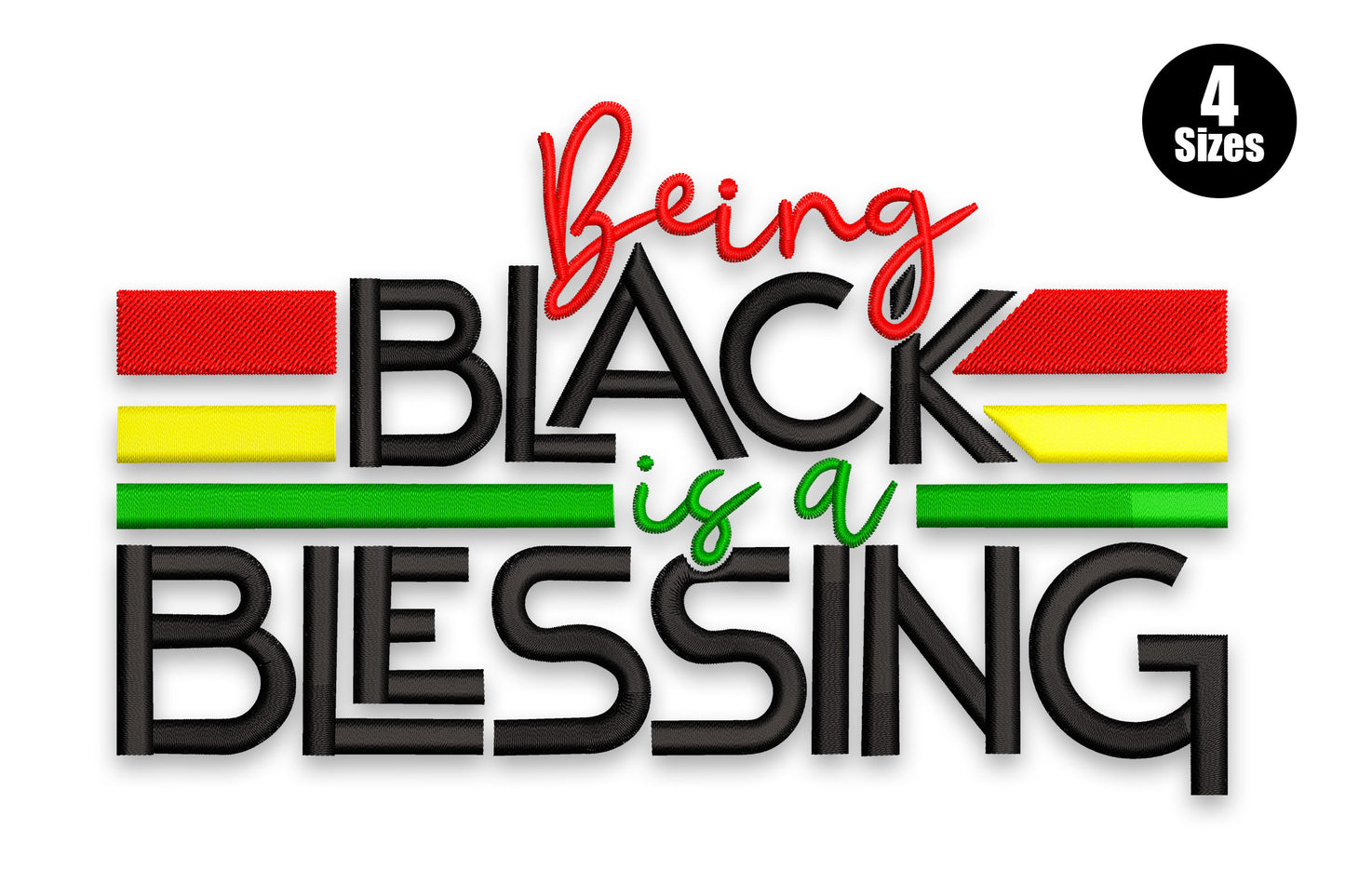 Being Black Is a Blessing embroidery design with bold block text, red yellow green stripe band and cursive script overlay.