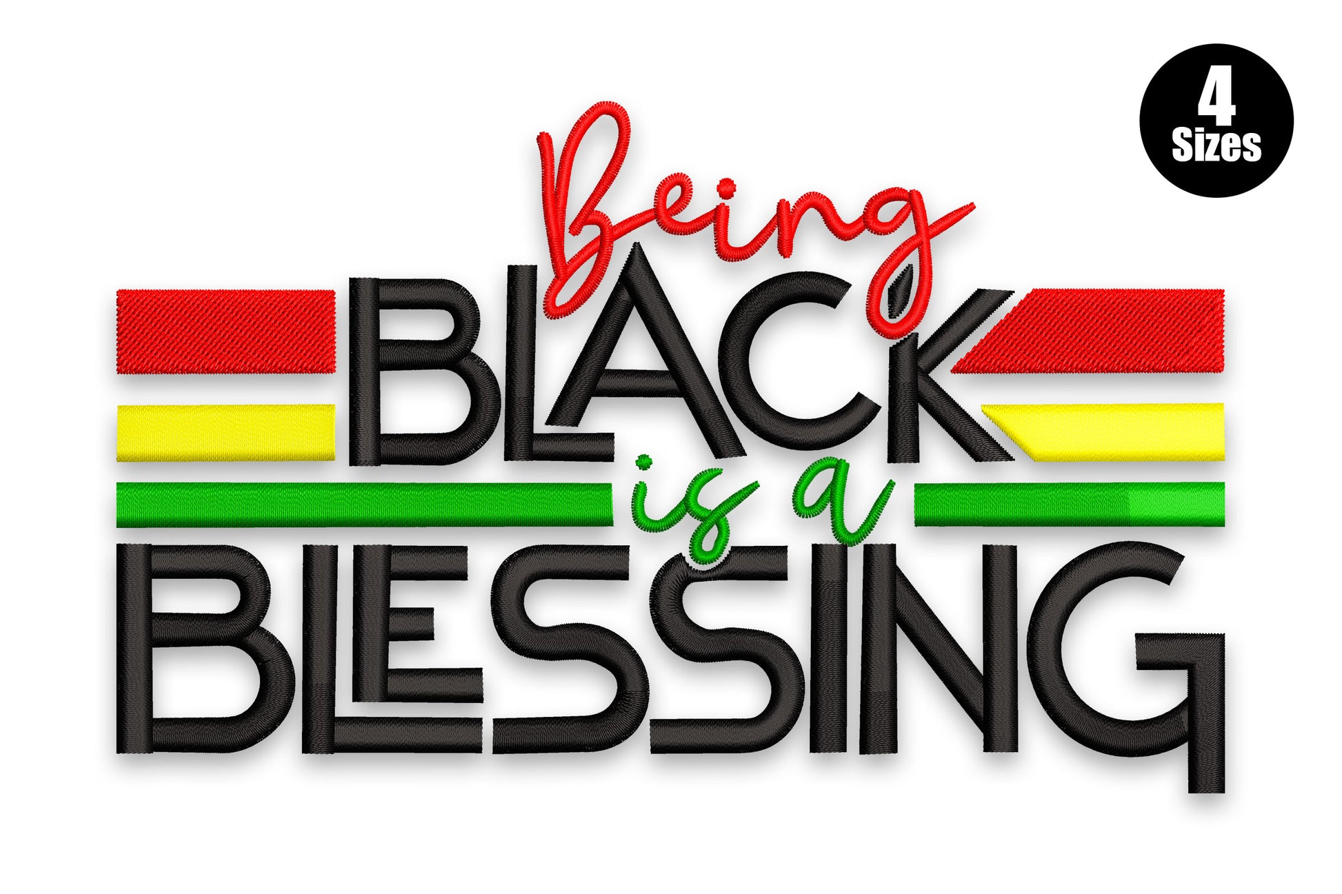 Being Black Is a Blessing embroidery design with bold block text, red yellow green stripe band and cursive script overlay.