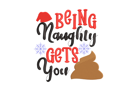 Being Naughty Gets You Poop Christmas embroidery quote with santa hat, blue snowflakes and brown poop swirl in 4 colours.