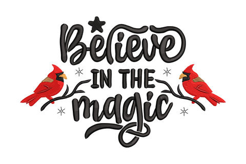 Two red cardinals on curved branch with chunky hand-lettered 'Believe in the magic' quote, 9-colour inspirational embroidery design