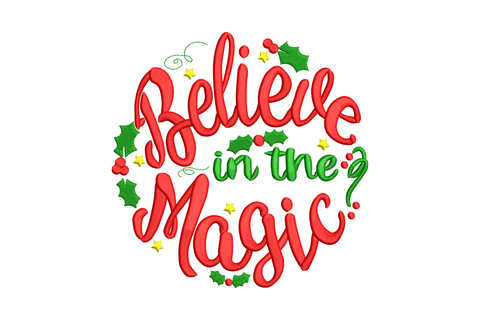 Believe in the Magic christmas embroidery with bold red script lettering, dark green holly leaf and berry framing and looping yellow fairy light string accent