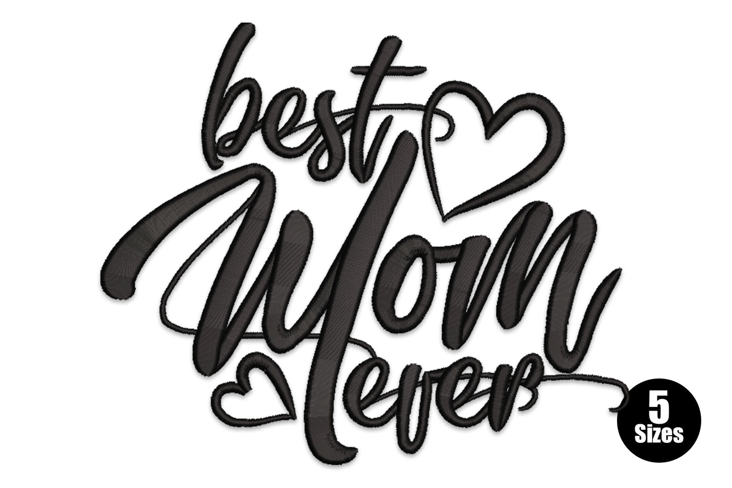 Best Mom Ever brush script embroidery in black with two open outline hearts, bold thick-and-thin lettering on white fabric.
