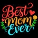 Best Mom Ever Embroidery Design, Mother's Day Pattern, Machine Embroidery Pattern, Instant Download
