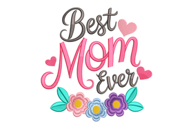 Best Mom Ever Lettering Embroidery Design, Mother's Day Pattern, Instant Download
