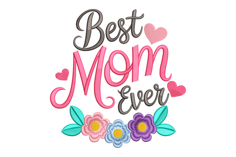 Decorative text 'Best Mom Ever' with flowers and hearts on a white background
