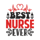 Best Nurse Ever Embroidery Design, Medical Appreciation Typography