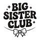 Big Sister Club Embroidery Design, Machine Embroidery Pattern, Instant Download