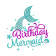 Birthday Mermaid Embroidery Design, Instant Download