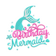 Birthday Mermaid Embroidery Design, Birthday Machine Embroidery Pattern, Instant Download
