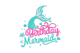 Birthday Mermaid Embroidery Design, Birthday Machine Embroidery Pattern, Instant Download