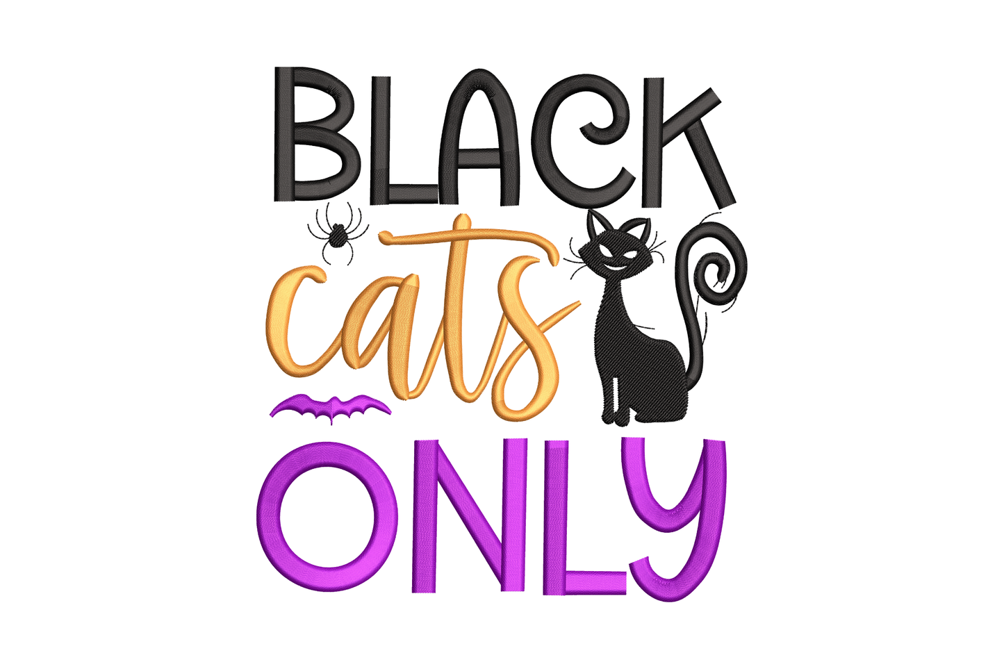 Black cats only halloween embroidery design, black slab letters, orange script, purple block caps, sitting cat silhouette with spider and bat.