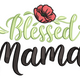 Blessed Mama Embroidery Design, Instant Download