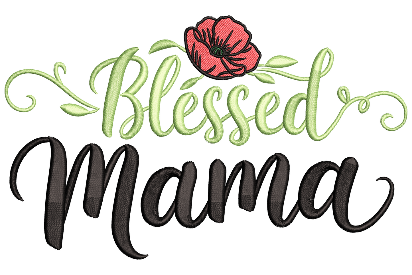 Blessed Mama embroidery with sage green script, red poppy flower and bold black brush lettering, 4 colours on white background.