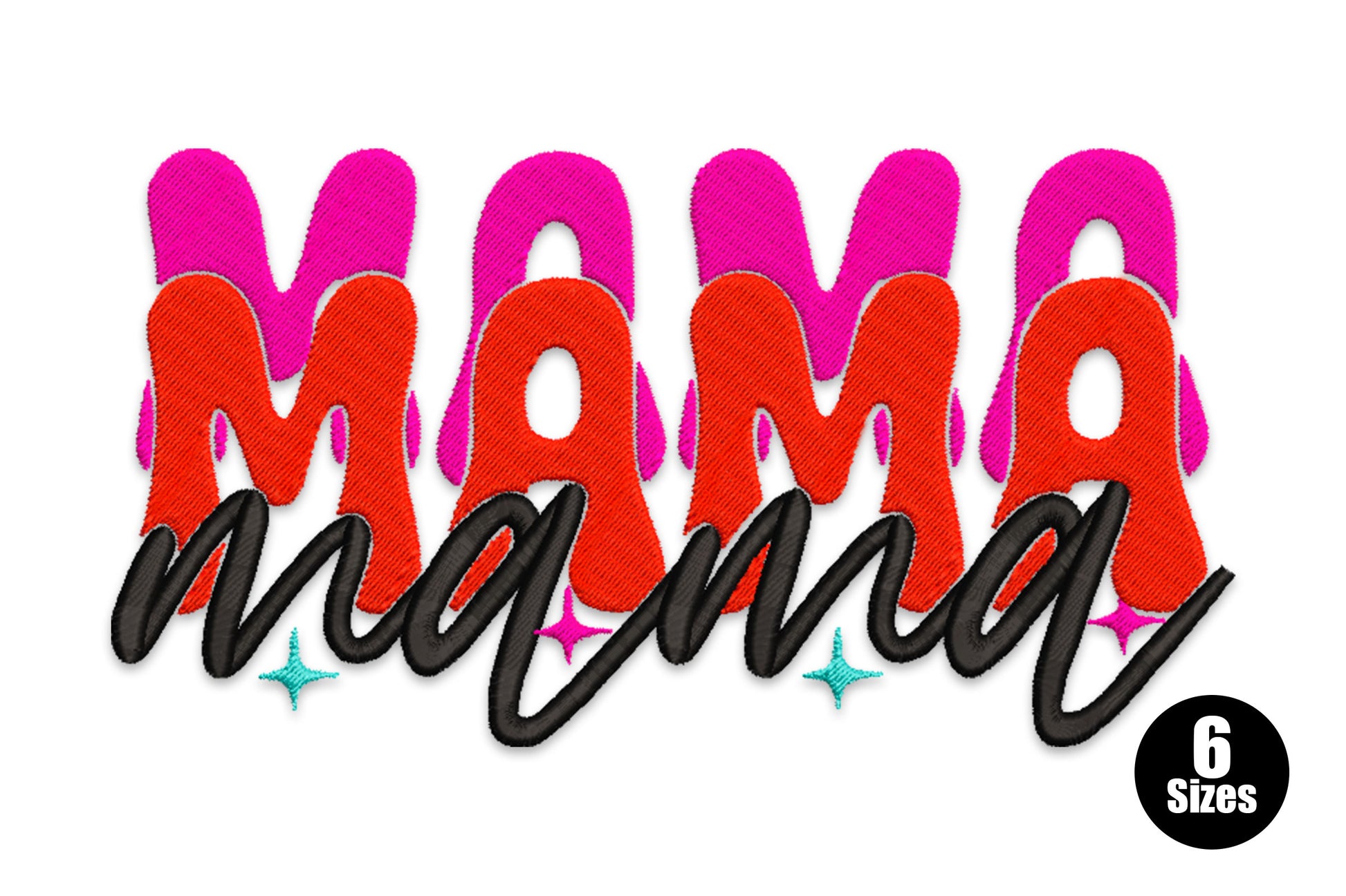 Bold mama embroidery design with layered hot pink and red retro block letters, black connected cursive script overlay, and small teal sparkle accents.
