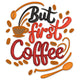 But First Coffee Embroidery Design V2, Instant Download