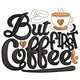 But First Coffee Embroidery Design, Instant Download