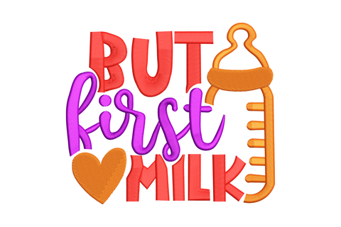 But First Milk baby embroidery with red block letters, purple cursive first, orange heart and tall orange bottle outline.
