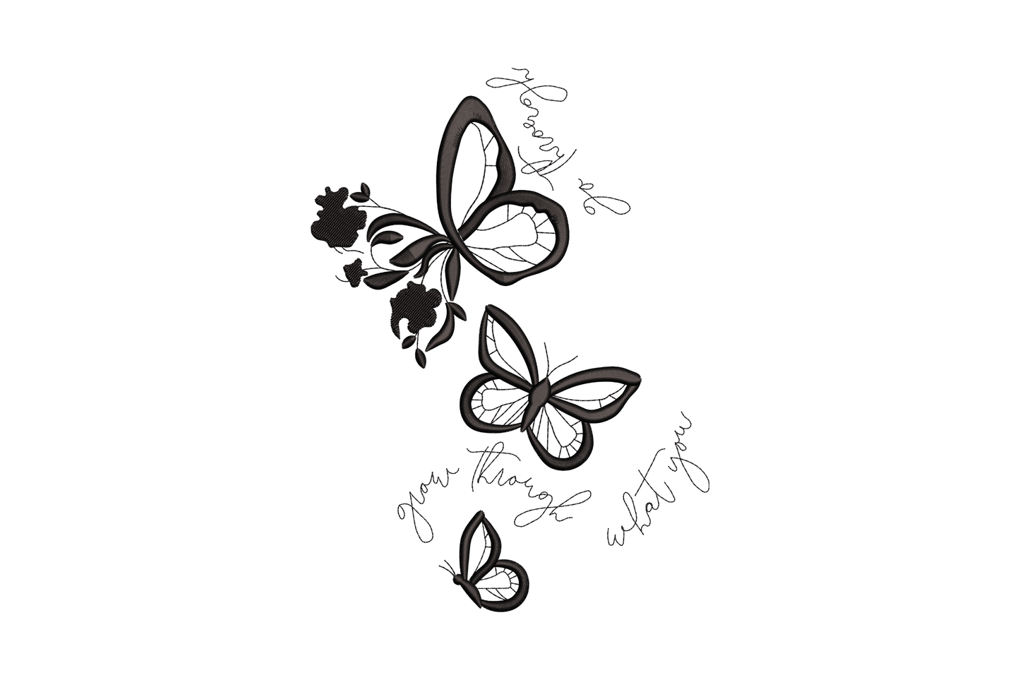 Three cascading butterflies blackwork embroidery with solid floral cluster and hand-script quote text woven through.