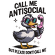 Call Me Antisocial Duck Embroidery Design, Instant Download