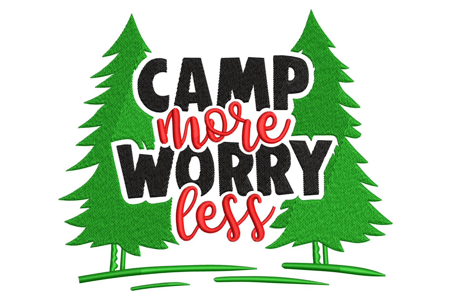 Camp More Worry Less embroidery design with mixed-weight lettering and pine tree motifs in forest green and warm tan.