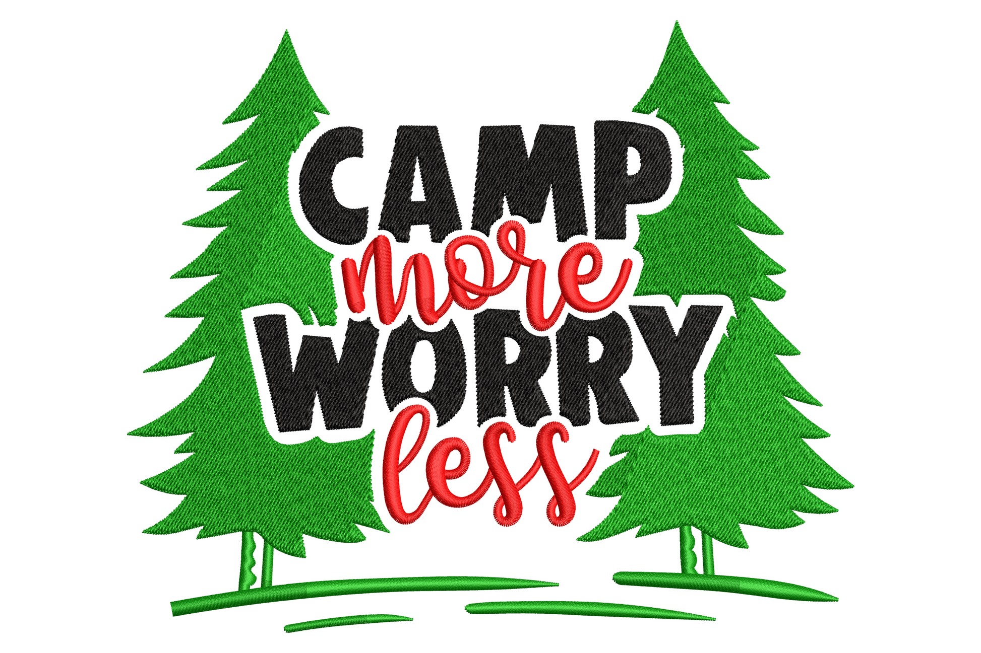 Camp More Worry Less embroidery design with mixed-weight lettering and pine tree motifs in forest green and warm tan.