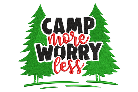 Camp More Worry Less embroidery design with mixed-weight lettering and pine tree motifs in forest green and warm tan.