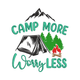 Camp More Worry Less Embroidery Design V2, Instant Download
