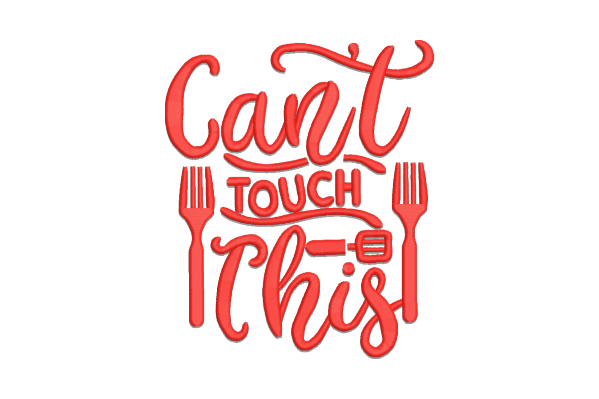 Cant Touch This embroidery in red script with two upright forks flanking Touch and a small spatula underneath.