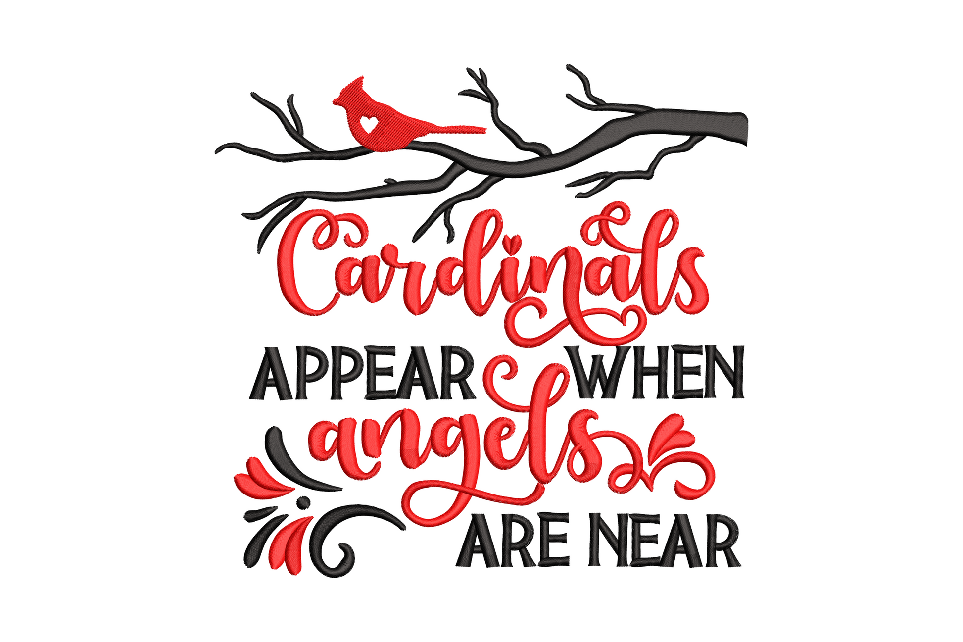 Machine embroidery Cardinals Appear When Angels Are Near with a red cardinal on branch, red cursive and black lettering