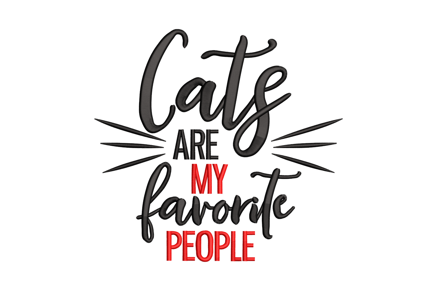 Cats are my favorite people bold word art embroidery with large script cats and red people text, cat lover quote design