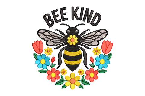 Bee Kind design with a bee and flowers embroidery design
