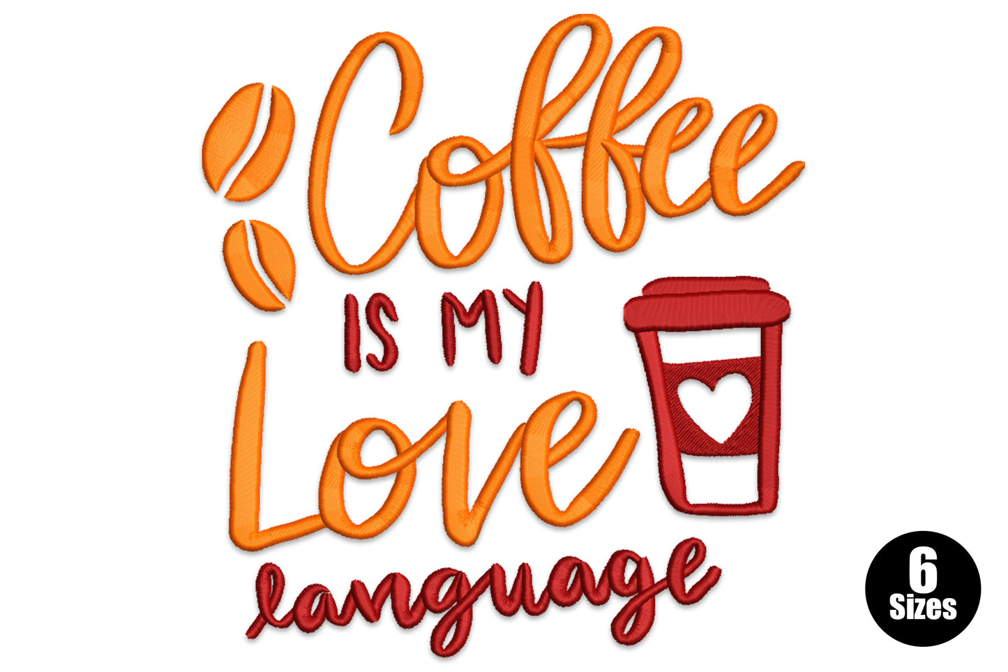 Coffee is my love language brush script embroidery with coffee bean icon and heart to-go cup in orange and dark red.