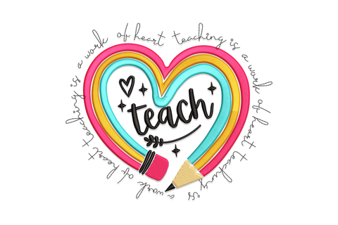 Heart-shaped rainbow embroidery design with hot pink, yellow and teal arcs, a pencil base, cursive Teach centre and circular teaching quote border.