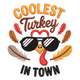 Coolest Turkey in Town Embroidery Design, Instant Download