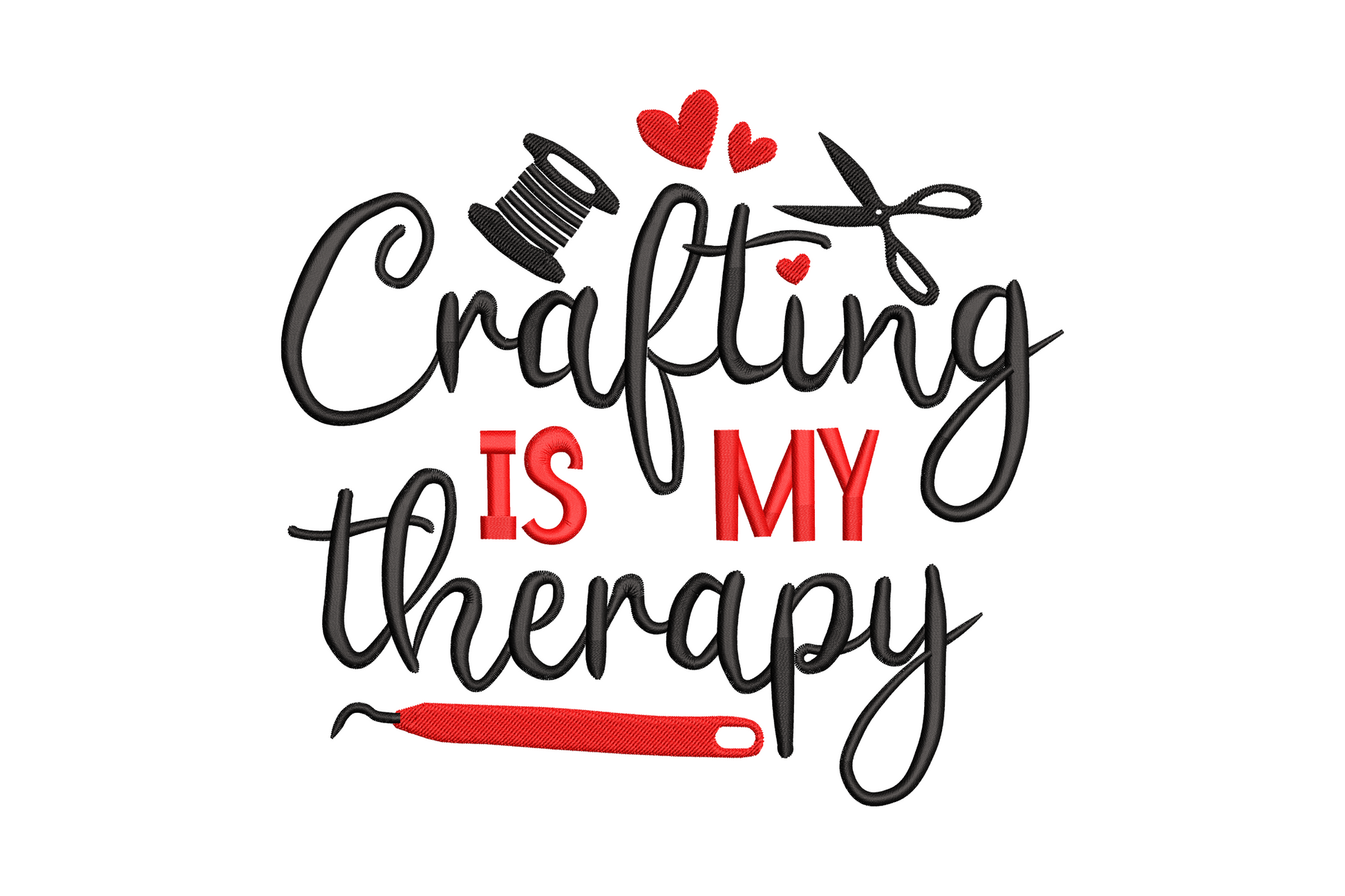 Two-color embroidery reading Crafting Is My Therapy in mixed script and block text with thread spool, scissors, and two small red heart accents