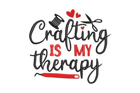Two-color embroidery reading Crafting Is My Therapy in mixed script and block text with thread spool, scissors, and two small red heart accents