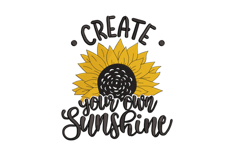 Create Your Own Sunshine sunflower embroidery design with full goldenrod sunflower and stacked black script lettering.