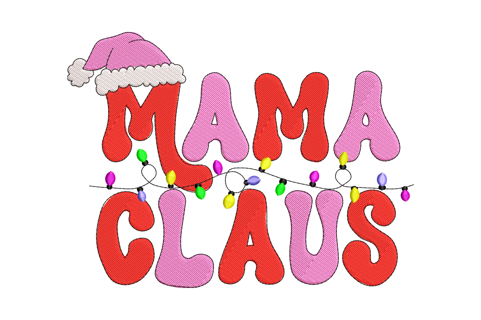 Mama Claus Christmas embroidery, retro bubble letters in crimson and pink with Santa hat on M and multicolour string lights.