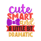 Cute Smart and a Little Bit Dramatic Embroidery Design, Machine Embroidery Pattern, Instant Download