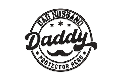 Dad Husband Daddy Protector Hero embroidery design in circular badge format with script lettering and mustache, black thread.