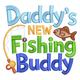 Daddy's New Fishing Buddy Embroidery Design, Machine Embroidery Pattern, Instant Download