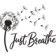 Dandelion Just Breathe Embroidery Design, Inspirational Quote, Instant Download